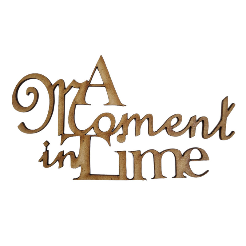 I Craft A Moment In Time Wooden Embellishment - We013
